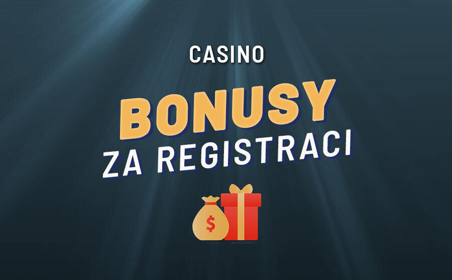 CZ casino bonus za registraci zdarma 2022 – Jak získat bonus bez nutnosti prvního vkladu